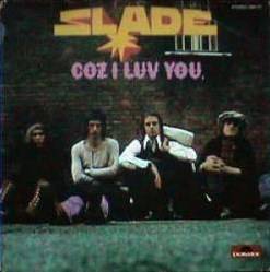 Slade : Coz I Love You (LP)